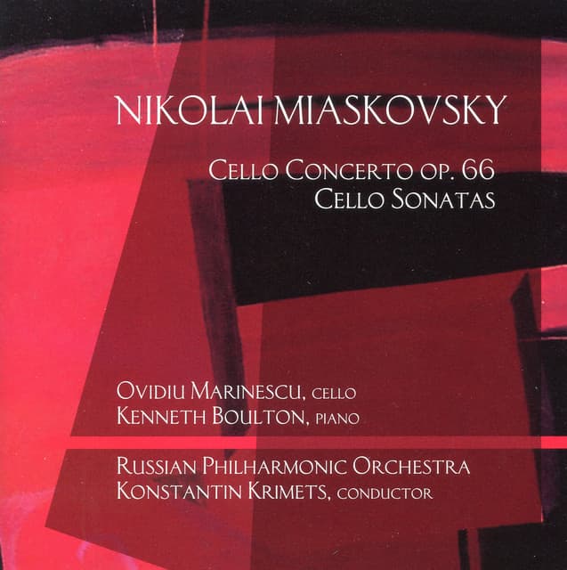 Miaskovsky: Cello Concerto, Op. 66 & Cello Sonatas - Nikolai Myaskovsky