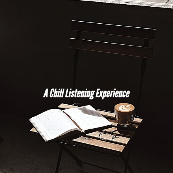 A Chill Listening Experience - Cafe Music