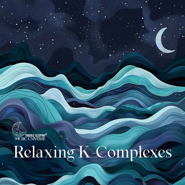 Relaxing K-Complexes: Sleep Waveform Therapy - Trouble Sleeping Music Universe