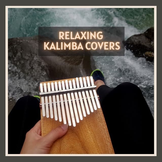 Relaxing Kalimba Covers - Kalimba Lullaby
