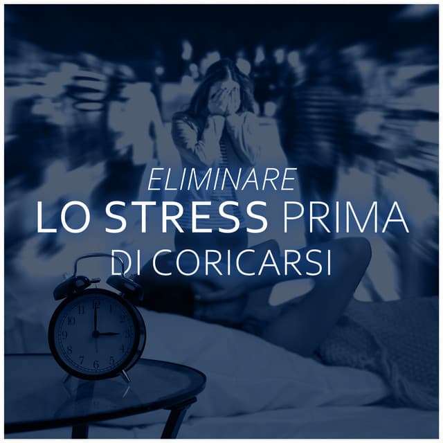 Eliminare lo stress prima di coricarsi - Anna Benessere