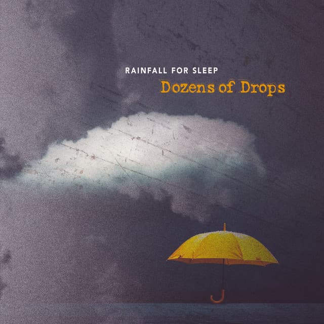 Dozens of Drops - Rainfall For Sleep