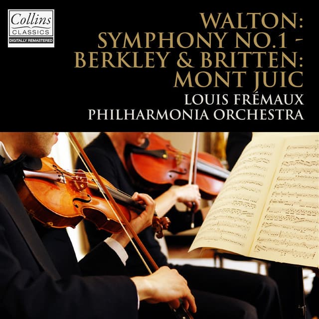 Walton: Symphony No. 1 - Britten and Berkeley: Mont Juic Suite - Louis Frémaux