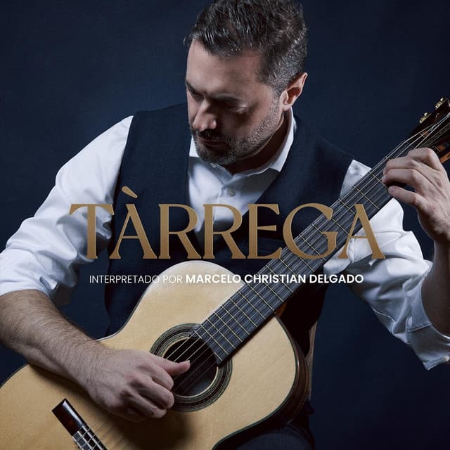Tárrega Interpretado Por Marcelo Christian Delgado - Francisco Tárrega
