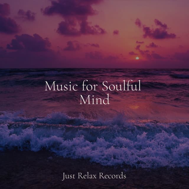 Music for Soulful Mind - Calming Sounds