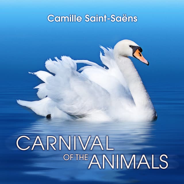 Carnival of the Animals - Camille Saint-Saëns