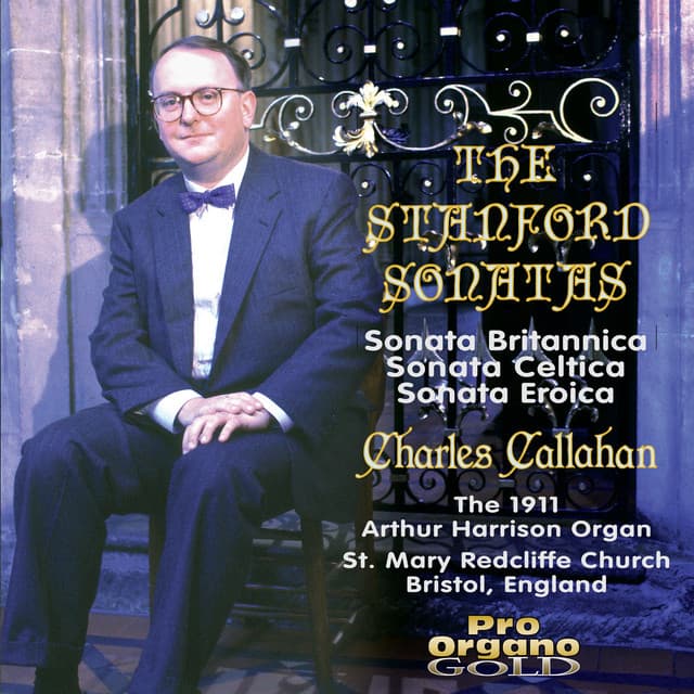 Stanford: Organ Sonatas Nos. 3, 4 & 2 - Charles Villiers Stanford