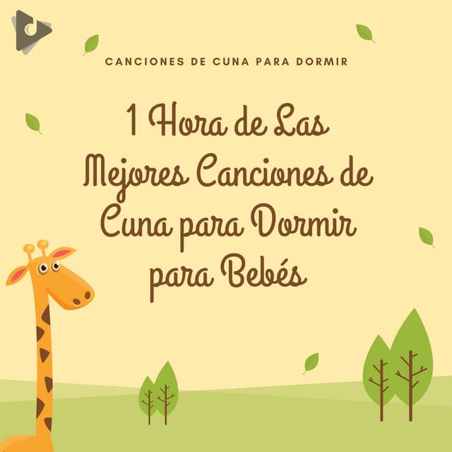 1 Hora de Las Mejores Canciones de Cuna para Dormir para Bebés - Canciones de cuna para dormir