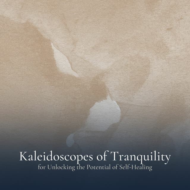 * Kaleidoscopes of Tranquility for Unlocking the Potential of Self-Healing * - New Age Anti Stress Universe