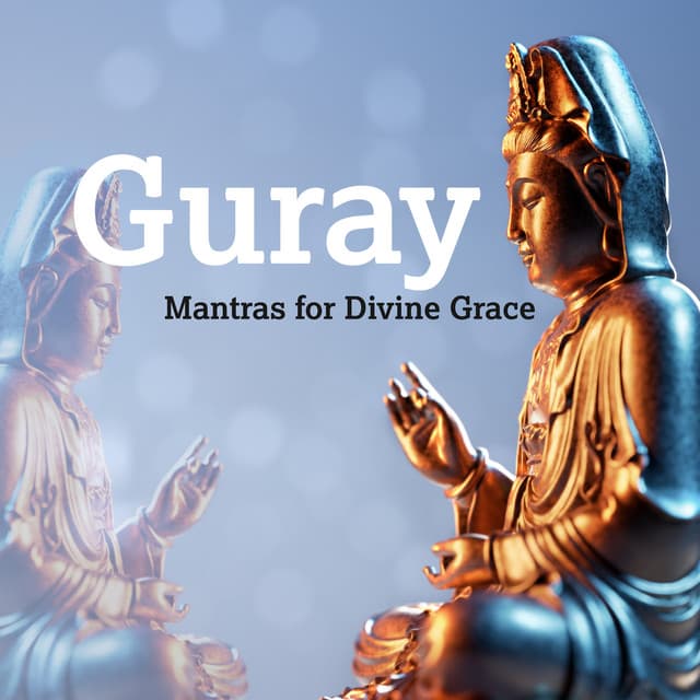Guray: Mantras for Divine Grace - Anandani