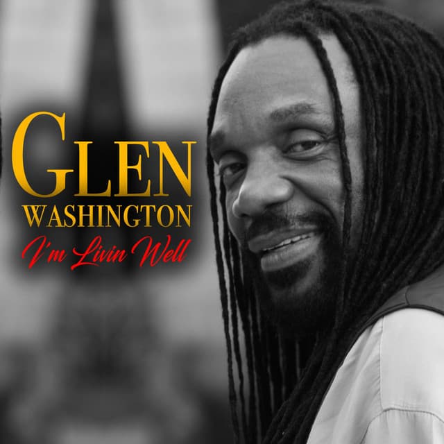 I'm Livin Well - Glen Washington