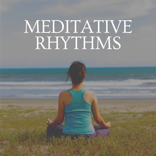 Meditative Rhythms - Zen Minds