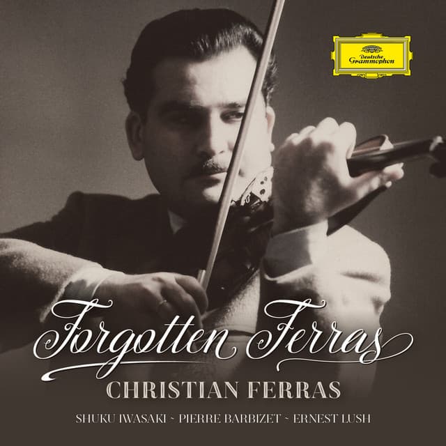 Forgotten Ferras - Christian Ferras