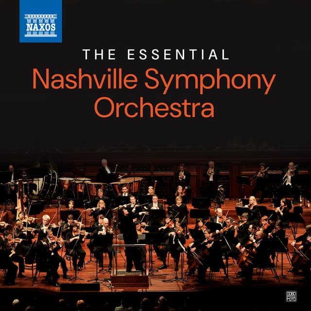 The Essential Nashville Symphony Orchestra - Nashville Symphony Orchestra