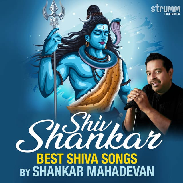 Shiv Shankar - Best Shiva songs by Shankar Mahadevan - Shankar Mahadevan