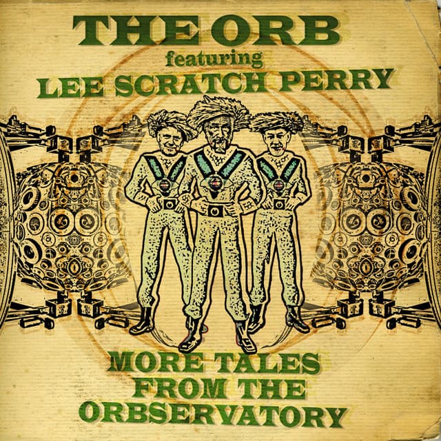 More Tales from the Orbservatory - The Orb
