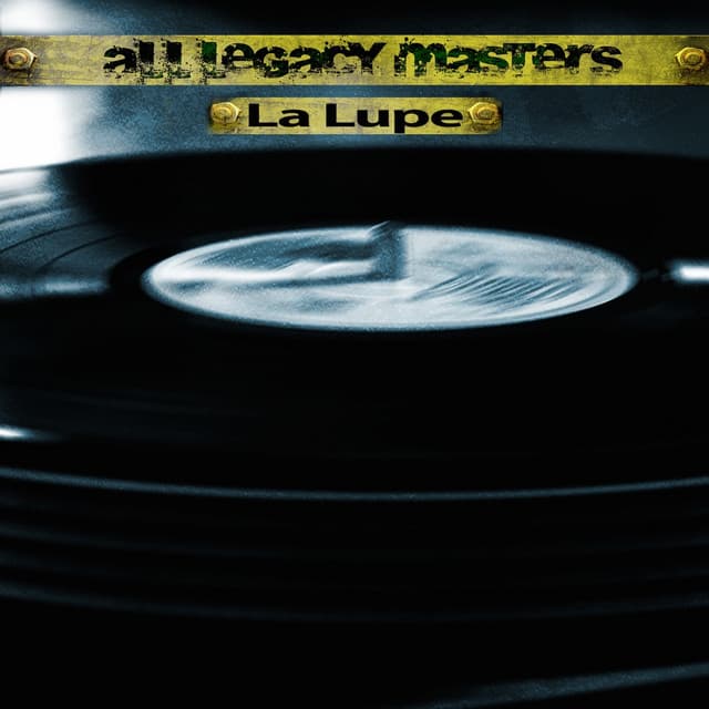 All Legacy Masters - La Lupe