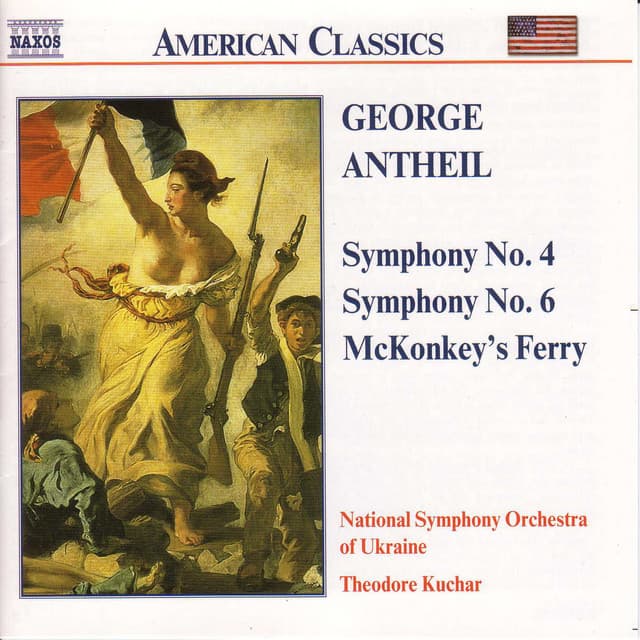 Antheil: Symphonies Nos. 4 and 6 / Mckonkey's Ferry - George Antheil