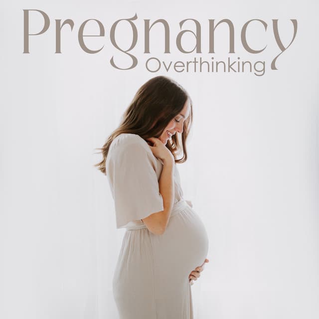 Pregnancy Overthinking - Paula New