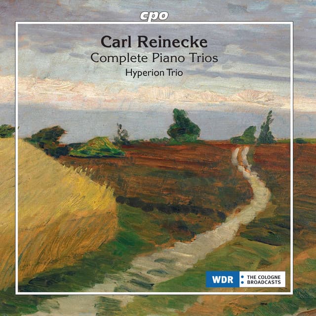 Reinecke: Complete Piano Trios - Carl Reinecke