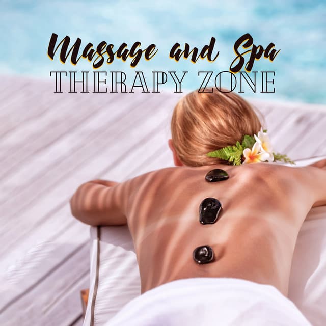 Massage and Spa Therapy Zone: Music for Wellness Treatments. Healing Therapies, Pain Relief, Relaxing New Age BGM - Zen Spa Zen Relaxation Zen Massage
