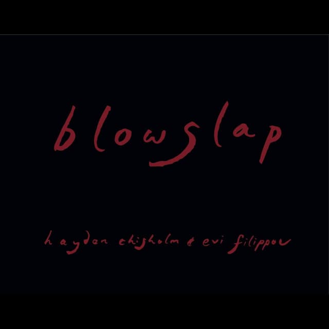 Blowslap - Hayden Chisholm