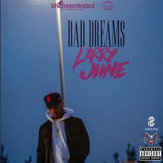 Bad Dreams - Larry June