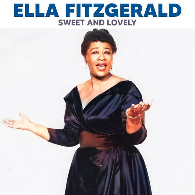 Sweet And Lovely - Ella Fitzgerald