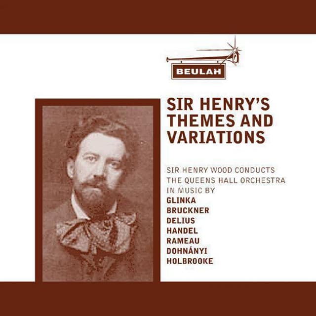 Glinka, Bruckner, Delius, Handel, Rameau, Dohnányi, Holbrooke & Dvořák: Sir Henry's Themes And Varia - Antonín Dvořák