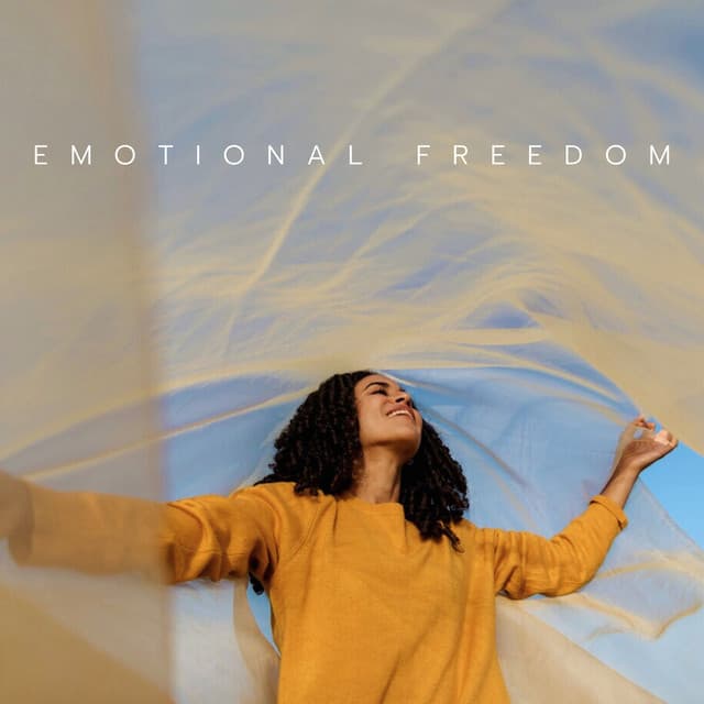 Emotional Freedom: To Release Anxiety and Negative Thoughts - Emotional Healing Intrumental Academy
