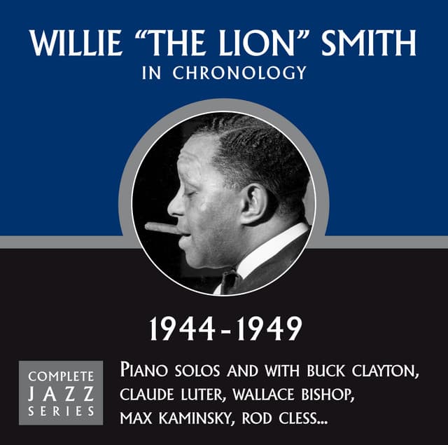 Complete Jazz Series 1944 - 1949 - Willie "The Lion" Smith