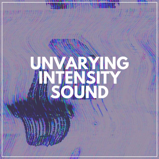 Unvarying Intensity Sound - White Noise Atmospheres