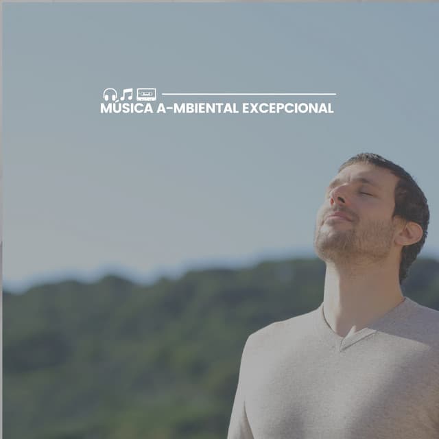Música A-mbiental Excepcional - Musica para Yoga
