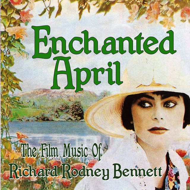 Enchanted April - The Film Music of Richard Rodney Bennett - Richard Rodney Bennett