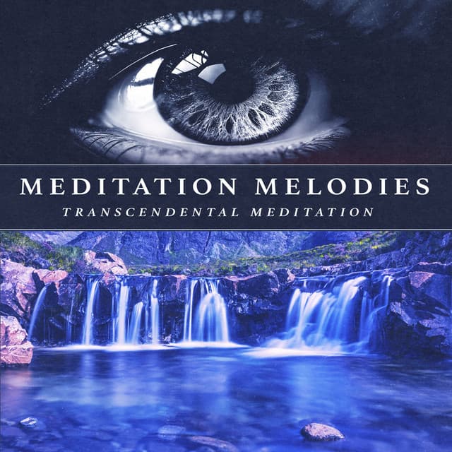 Meditation Melodies - Transcendental Meditation