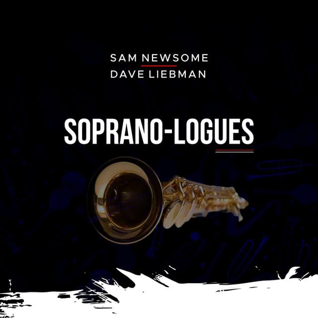 Soprano-Logues - Sam Newsome