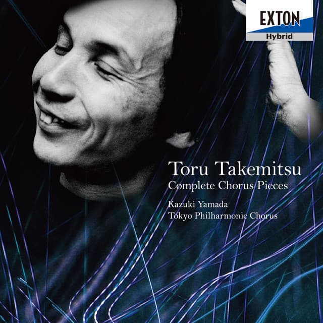 武満徹：全合唱曲集 - Toru Takemitsu