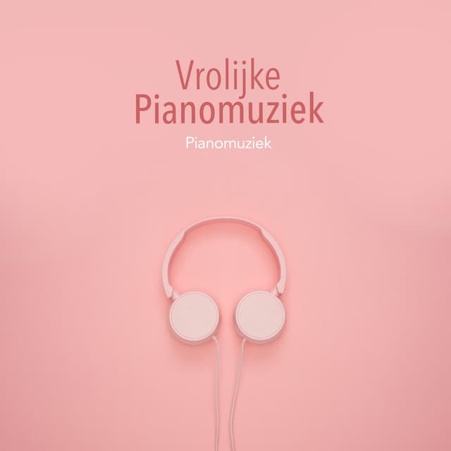 Vrolijke Pianomuziek - Pianomuziek