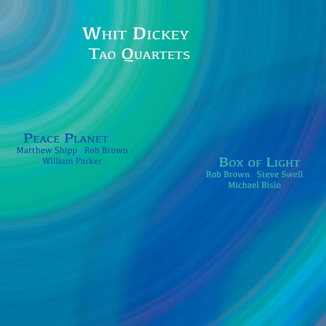 Peace Planet & Box of Light - Whit Dickey