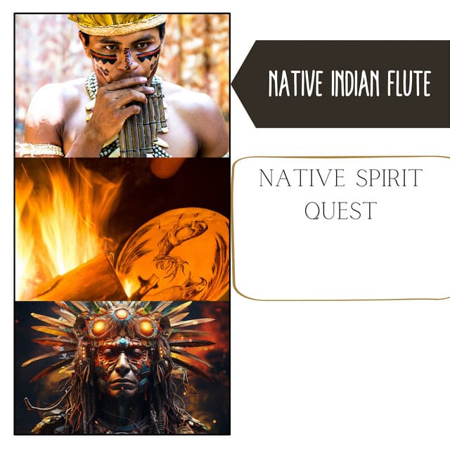 Native Spirit Quest: Indigenous Rhythms & Soulful Melodies - Native Indian Flute
