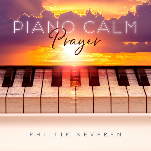Piano Calm Prayer - Phillip Keveren