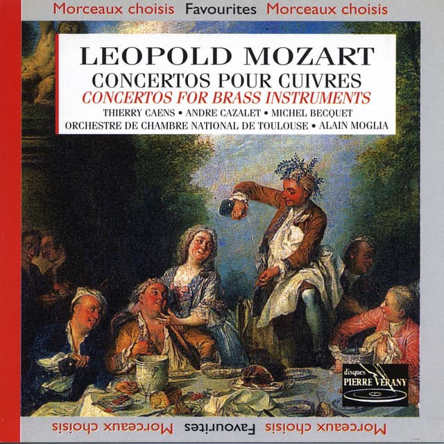Léopold Mozart : Concertos pour cuivres - Leopold Mozart