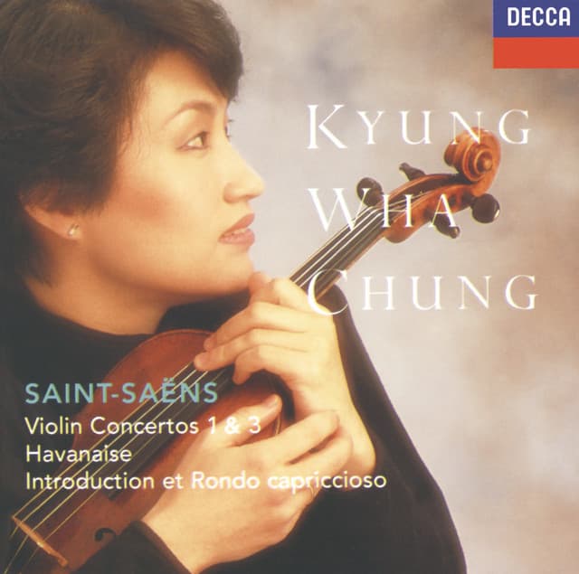 Saint-Saëns: Violin Concertos Nos.1 & 3; Havanaise; Introduction & Rondo capriccioso - Camille Saint-Saëns