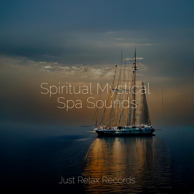 Spiritual Mystical Spa Sounds - Bedtime Baby