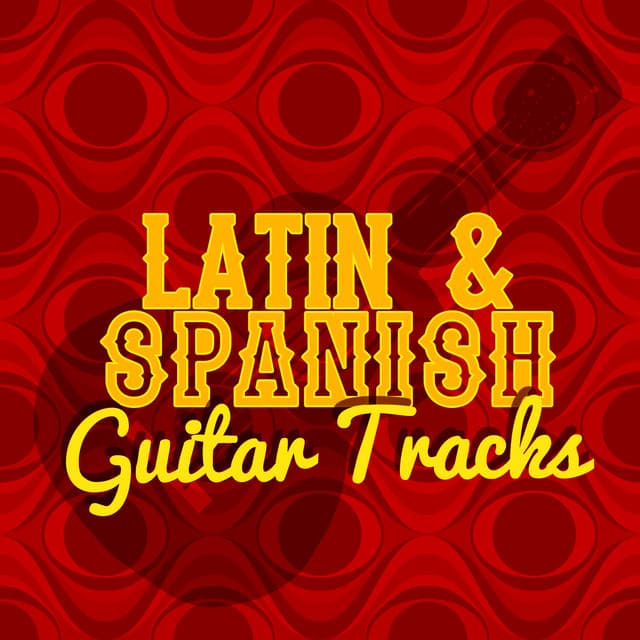 Latin & Spanish Guitar Tracks - Latin Guitar Maestros