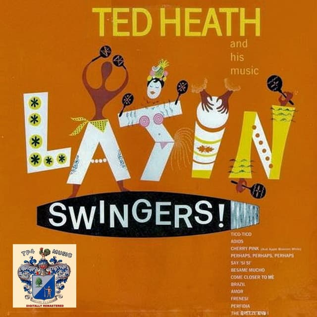 Latin Swingers - Ted Heath