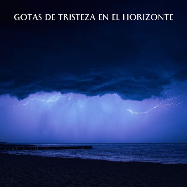 Gotas De Tristeza En El Horizonte - Sonidos de lluvia ACE