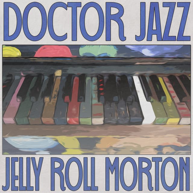 Doctor Jazz - Jelly Roll Morton
