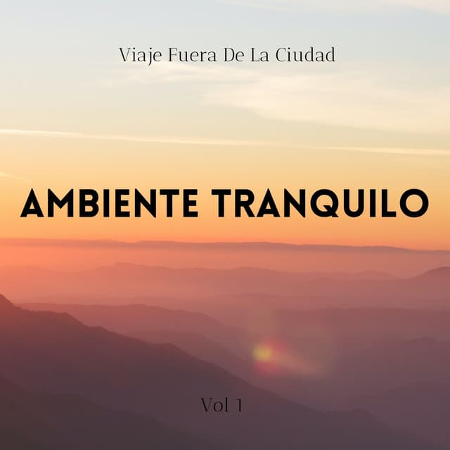 Ambiente Tranquilo: Viaje Fuera De La Ciudad Vol. 1 - Nación Lofi