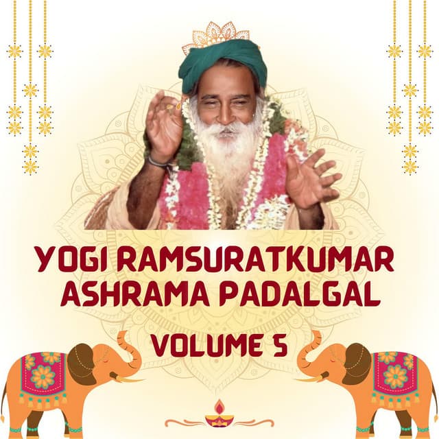 Yogi Ramsuratkumar Ashram Padalgal Volume 5 Gayathri Girish - Gayathri Girish
